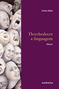 Baixar Desobedecer a linguagem: Educar pdf, epub, eBook