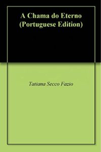 Baixar A Chama do Eterno pdf, epub, eBook