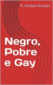 Baixar Negro, Pobre e Gay pdf, epub, eBook
