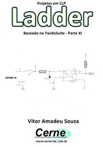 Baixar Projetos em CLP  Ladder Baseado no TwidoSuite Parte XI pdf, epub, eBook