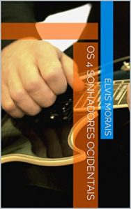 Baixar Os 4 Sonhadores Ocidentais pdf, epub, eBook