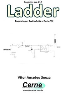 Baixar Projetos em CLP  Ladder Baseado no TwidoSuite Parte VII pdf, epub, eBook