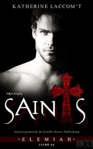Baixar Elemiah (Trilogia Saints – Livro 3) pdf, epub, eBook