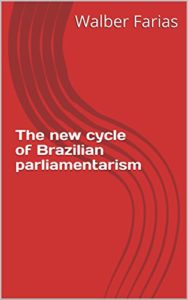 Baixar The new cycle of Brazilian parliamentarism pdf, epub, eBook