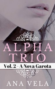 Baixar Alpha Trio: Vol. 2 – A Nova Garota pdf, epub, eBook