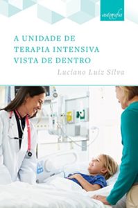 Baixar A Unidade de Terapia Intensiva vista de dentro pdf, epub, eBook
