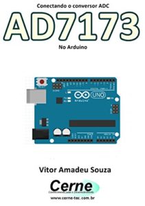 Baixar Conectando o conversor ADC AD7173 No Arduino pdf, epub, eBook