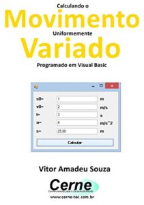 Baixar Calculando o Movimento Uniformemente Variado Programado em Visual Basic pdf, epub, eBook