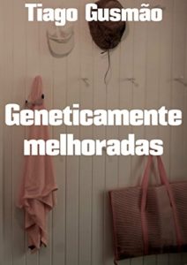 Baixar Geneticamente melhoradas pdf, epub, eBook
