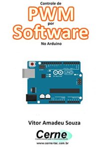 Baixar Controle de PWM por Software No Arduino pdf, epub, eBook