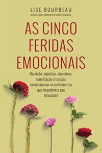 Baixar As cinco feridas emocionais pdf, epub, eBook