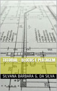Baixar TUTORIAL – BLOCOS E PLOTAGEM pdf, epub, eBook