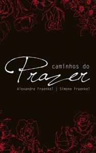Baixar Caminhos do Prazer (Trilogia do Prazer Livro 2) pdf, epub, eBook