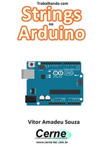 Baixar Trabalhando com Strings no  Arduino pdf, epub, eBook
