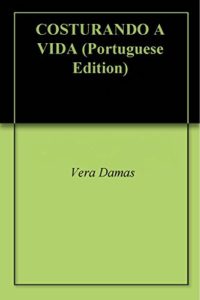Baixar COSTURANDO A VIDA pdf, epub, eBook
