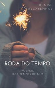 Baixar RODAS DO TEMPO: POEMA DOS TEMPOS DE MIM pdf, epub, eBook