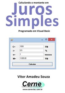Baixar Calculando o montante em Juros Simples Programado em Visual Basic pdf, epub, eBook
