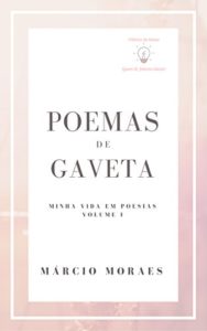 Baixar Poemas de Gaveta: Minha Vida em Poesias – Volume I pdf, epub, eBook