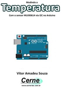 Baixar Medindo a  Temperatura Com o sensor MLX90614 via I2C no Arduino pdf, epub, eBook