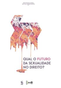 Baixar Qual o Futuro da Sexualidade no Direito? pdf, epub, eBook