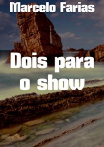 Baixar Dois para o show pdf, epub, eBook