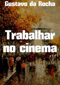 Baixar Trabalhar no cinema pdf, epub, eBook