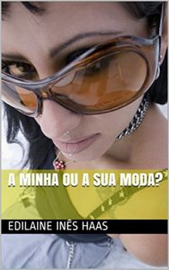 Baixar A minha ou a sua moda? pdf, epub, eBook