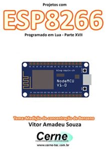 Baixar Projetos com ESP8266 Programado em Lua – Parte XVII pdf, epub, eBook