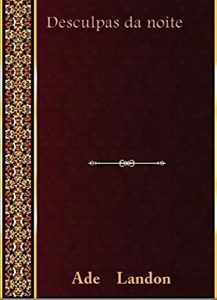 Baixar Desculpas da noite pdf, epub, eBook