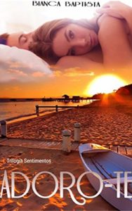 Baixar Adoro-te (Trilogia Sentimentos Livro 1) pdf, epub, eBook