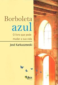 Baixar Borboleta Azul: O livro que pode mudar a sua vida pdf, epub, eBook