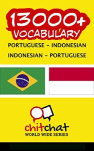 Baixar 13000+ Portuguese – Indonesian Indonesian – Portuguese Vocabulary pdf, epub, eBook