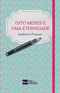 Baixar Oito meses e uma eternidade pdf, epub, eBook