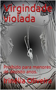 Baixar Virgindade violada: Proibido para menores de dezoito anos. pdf, epub, eBook