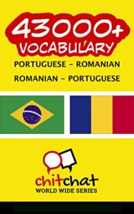 Baixar 43000+ Portuguese – Romanian Romanian – Portuguese Vocabulary pdf, epub, eBook