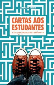 Baixar Cartas aos estudantes e aos que procuram cultivar-se pdf, epub, eBook