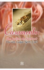 Baixar Casamento : Um jardim de sonhos? Ou um lugar sem cor? pdf, epub, eBook
