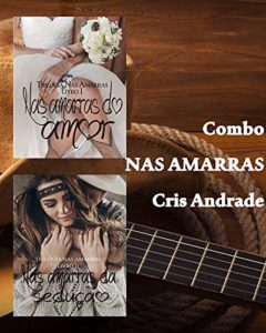 Baixar Combo Nas Amarras: Livros 1 e 2 pdf, epub, eBook