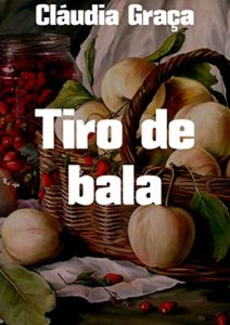 Baixar Tiro de bala pdf, epub, eBook