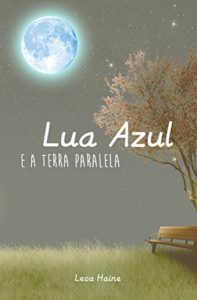 Baixar Lua Azul e a Terra Paralela pdf, epub, eBook