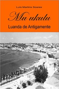 Baixar Mu ukulu, luanda de antigamente pdf, epub, eBook