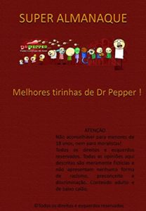Baixar SUPER ALMANAQUE Dr Pepper: Melhores tirinhas de Dr Pepper !! pdf, epub, eBook