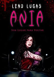 Baixar Ania: Sem Lugar para Voltar pdf, epub, eBook