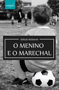 Baixar O Menino e o Marechal pdf, epub, eBook