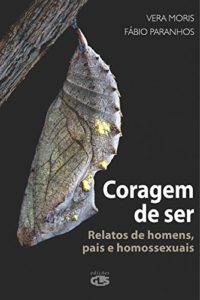 Baixar CORAGEM DE SER: Relatos de homens, pais e homossexuais pdf, epub, eBook