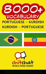 Baixar 8000+ Portuguese – Kurdish Kurdish – Portuguese Vocabulary pdf, epub, eBook