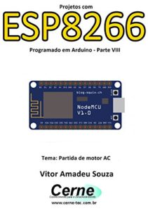Baixar Projetos com ESP8266 Programado em Arduino – Parte VIII pdf, epub, eBook