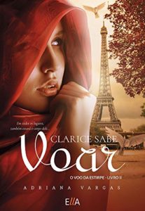 Baixar Clarice sabe Voar: O Voo da estirpe – Livro II pdf, epub, eBook