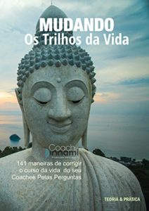 Baixar Mudandos os Trilhos da Vida: 141 Maneiras de Corrigir o Curso da Vida pdf, epub, eBook