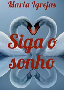Baixar Siga o sonho pdf, epub, eBook